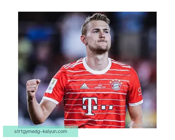 德里赫特对抗能力持续提升，成为球队后防线的重要屏障